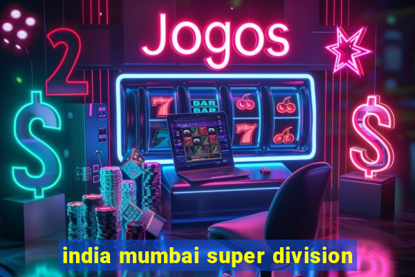 india mumbai super division